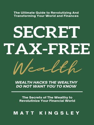 cover image of Secret Tax-Free Wealth